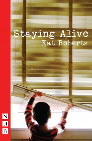 Cover of the book Staying Alive (NHB Modern Plays) by Franz Xaver Kroetz