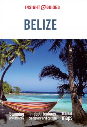 Cover of the book Insight Guides Belize (Travel Guide eBook) by Insight Guides