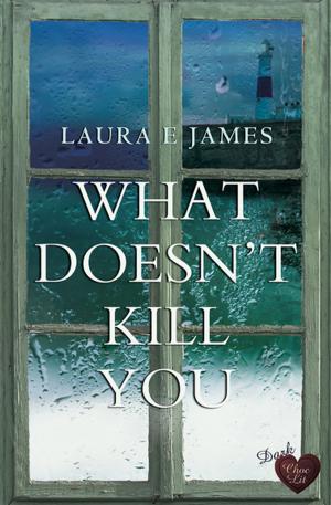 Book cover of What Doesn't Kill You