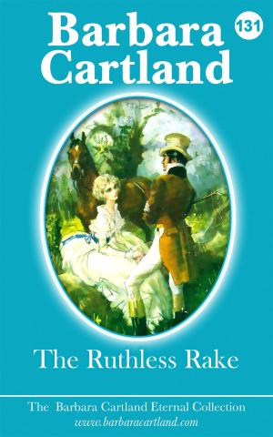 Cover of the book 131. The Ruthless Rake by Barbara Cartland