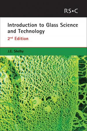 Cover of the book Introduction to Glass Science and Technology by Francesca Kerton, Ray Marriott, James H Clark, George Kraus, Andrzej Stankiewicz, Yuan Kou, Peter Seidl