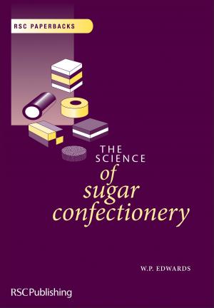 Cover of the book The Science of Sugar Confectionery by J Readman, S Pollard, Steve Smith, Jane Kinniburgh, Jennifer Salmond, Mark G Kibblewhite, C Nicholas Hewitt