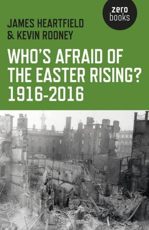 Book cover of Who's Afraid of the Easter Rising? 1916-2016