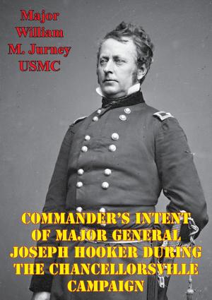 Cover of the book Commander’s Intent Of Major General Joseph Hooker During The Chancellorsville Campaign by Ted Ballard