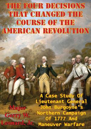 Cover of the book The Four Decisions That Changed The Course Of The American Revolution by Daniel Ireland