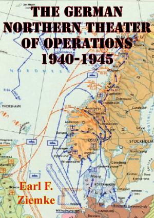 Cover of the book German Northern Theater of Operations 1940-1945 [Illustrated Edition] by Commander F. J. Bell