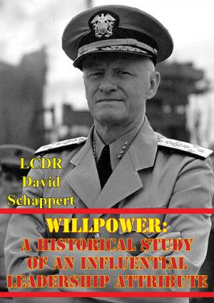 Cover of the book Willpower: A Historical Study Of An Influential Leadership Attribute by MSG Dwight P. Dooley