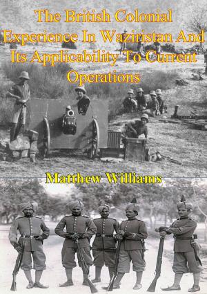 Cover of The British Colonial Experience In Waziristan And Its Applicability To Current Operations