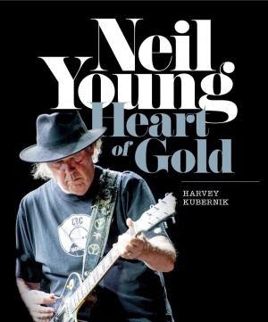 Cover of the book Neil Young: Heart of Gold by Mark Joseph, Dave Mustaine