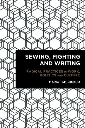 Book cover of Sewing, Fighting and Writing