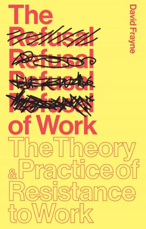 Cover of the book The Refusal of Work by Mimi Marinucci