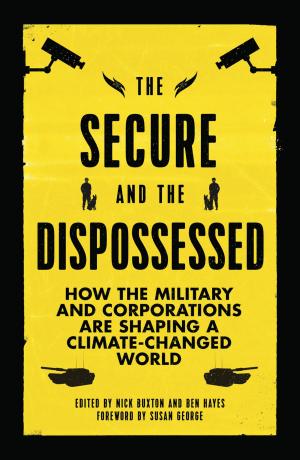 Cover of the book The Secure and the Dispossessed by David Cronin
