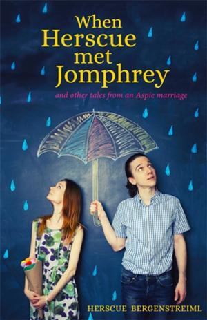 Cover of the book When Herscue Met Jomphrey and Other Tales from an Aspie Marriage by Jenny Hulme, Kidscape, Anthony Horowitz, The Mentoring and Befriending Foundation, Jill Halfpenny, The Prince's Trust, Jamie Oliver, Diversity Role Models, Charlie Condou, David Charles Manners, Friends, Families and Travellers, Achievement for All, Henry Winkler, Thrive, David Martin Domoney, The National Autistic Society, Jane Asher, Youth Dance England, Dance United, nocturn dance, 2faced dance, Linda Jasper, Carers Trust, Michael Sheen, BEAT, Jack Jacobs, NSPCC, Ade Adepitan, Janet Whitaker