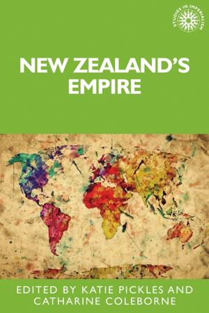 Cover of the book New Zealand's empire by Analiese Connolly, Lisa Hopkins
