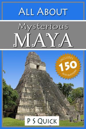 Cover of the book All About: Mysterious Maya by Brian J. McVeigh