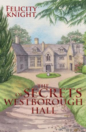 Cover of the book The Secrets of Westborough Hall by Katharine Kincaid