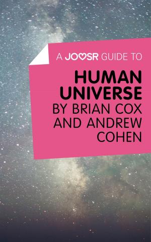 Cover of A Joosr Guide to… Human Universe by Brian Cox and Andrew Cohen