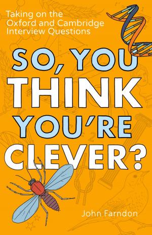 Cover of the book So, You Think You're Clever? by Brian Clegg