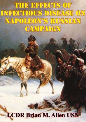 Cover of the book The Effects Of Infectious Disease On Napoleon’s Russian Campaign by Laure Junot duchesse d’Abrantès