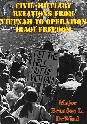 Cover of Civil-Military Relations From Vietnam To Operation Iraqi Freedom