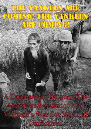 Cover of the book The Yankees are Coming! The Yankees are Coming! by General Donn A. Starry