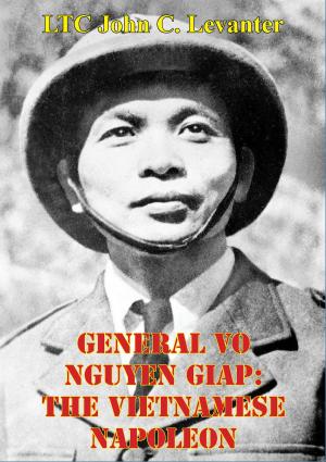 Cover of the book General Vo Nguyen Giap: The Vietnamese Napoleon by Brig. Gen. Tran Dinh Tho