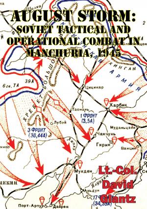 Cover of the book August Storm: The Soviet 1945 Strategic Offensive In Manchuria [Illustrated Edition] by Ira Wolfert