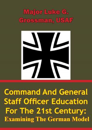 Book cover of Command and General Staff Officer Education for the 21st Century Examining the German Model