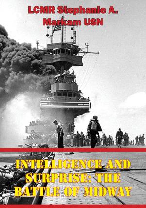 Cover of the book Intelligence And Surprise: The Battle Of Midway by Major Dale R. Smith