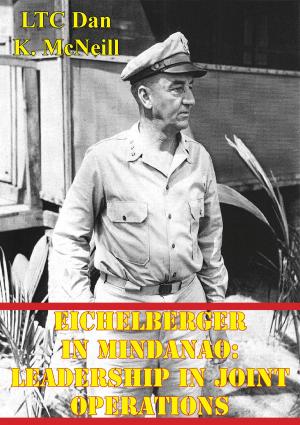 Cover of the book Eichelberger In Mindanao: Leadership In Joint Operations by Major Chas. S. Nichols Jr. USMC, Henry I. Shaw Jr.