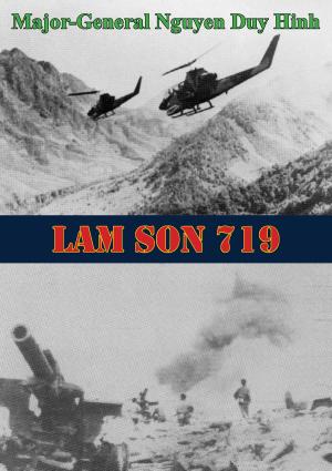 Cover of the book Lam Son 719 [Illustrated Edition] by Field-Marshal Lord Roberts Of Kandahar V.C. K.P. G.C.B. G.C.S.I. G.C.I.E.