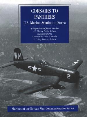 Cover of the book Corsairs To Panthers: U.S. Marine Aviation In Korea [Illustrated Edition] by Neil R. Johnson