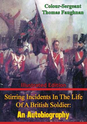 Cover of the book Stirring Incidents in the Life of a British Soldier by Brevet Lt.-Col. Theodore Ayrault Dodge