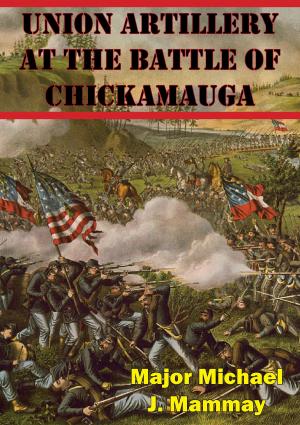 Cover of the book Union Artillery At The Battle Of Chickamauga by Major Richard E. Kerr Jr.