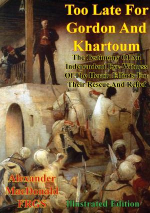 Cover of the book Too Late For Gordon And Khartoum; by Field Marshal Graf Helmuth von Moltke