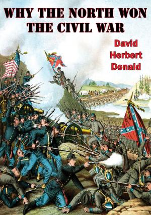 Cover of the book Why The North Won The Civil War by Major Philip J. Baker Jr.