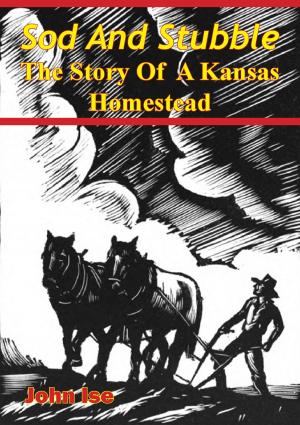Cover of the book Sod And Stubble; The Story Of A Kansas Homestead by Colonel George Bruce Malleson