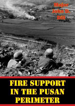 Cover of the book Fire Support In The Pusan Perimeter by Captain Frederick W. Benteen, E. A. Brininstool