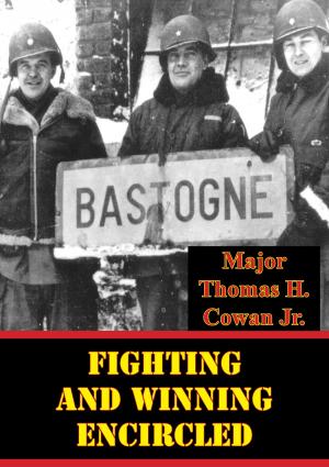 Cover of the book Fighting And Winning Encircled by Wayne Thompson