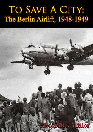 Cover of the book To Save A City: The Berlin Airlift, 1948-1949 [Illustrated Edition] by Reginald Arkell
