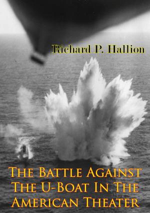 Cover of the book The Battle Against The U-Boat In The American Theater [Illustrated Edition] by Heidi Rüppel, Jürgen Apel