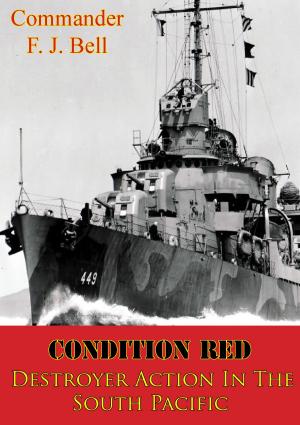 Cover of the book Condition Red; Destroyer Action In The South Pacific [Illustrated Edition] by Earl F. Ziemke