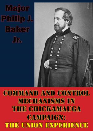Cover of the book Command And Control Mechanisms In The Chickamauga Campaign: The Union Experience by Jay Monaghan