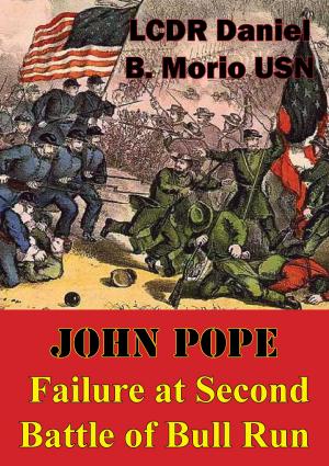 Cover of the book John Pope - Failure At Second Battle Of Bull Run by Major Robert E. Harbison