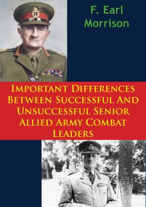 Cover of the book Important Differences Between Successful And Unsuccessful Senior Allied Army Combat Leaders by Major Paul. C. Raborg