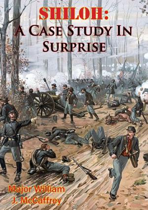 Cover of the book Shiloh: A Case Study In Surprise by Major Malcolm G. Haynes