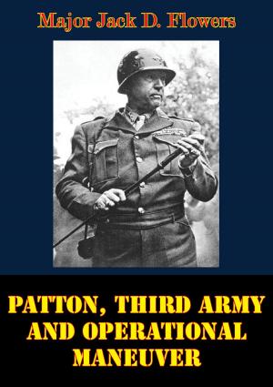 Cover of the book Patton, Third Army And Operational Maneuver by 2nd Lieut. Kenneth W. Simmons