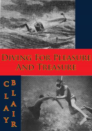 Cover of the book Diving For Pleasure And Treasure by Major Hampton E. Hite
