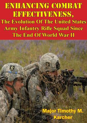 Cover of the book Enhancing Combat Effectiveness; by Major Bradford J. “BJ” Shwedo USAF