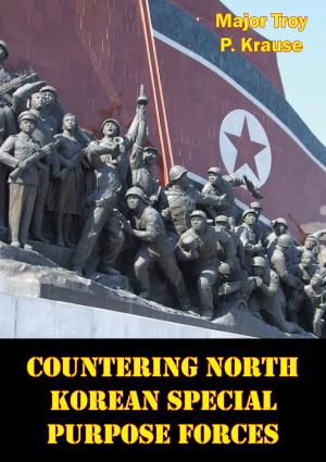 Cover of the book Countering North Korean Special Purpose Forces by Flt. Lt. D. M. Crook DFC